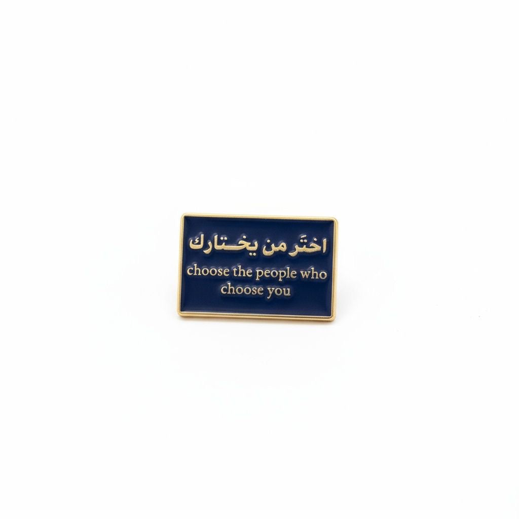 Enamel Sticker Pin - “choose the people who choose you”